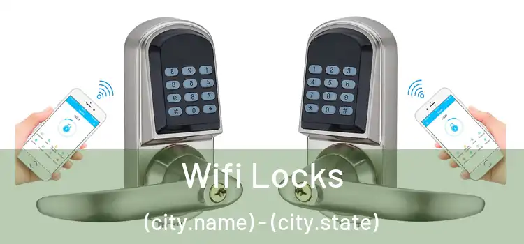 Wifi Locks (city.name) - (city.state)